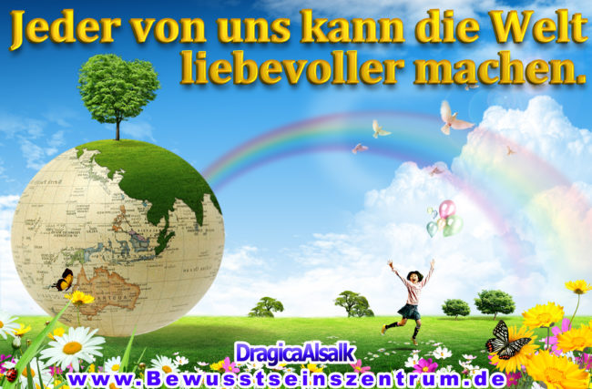 Welt liebevoller machen