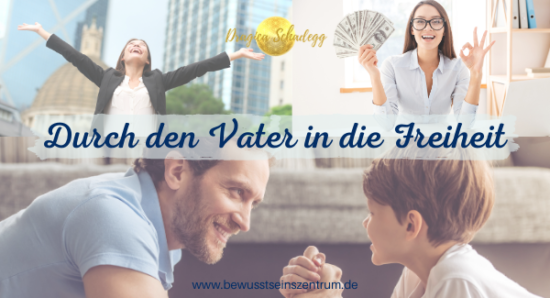Freiheit durch Vater